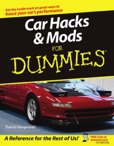 Car Hacks & Mods For Dummies