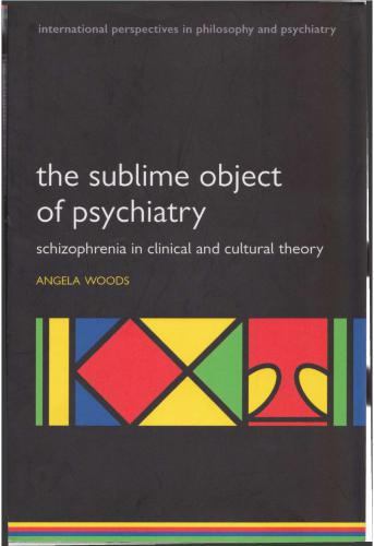 The Sublime Object of Psychiatry: Schizophrenia in Clinical and Cultural Theory