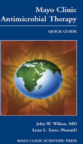 Mayo Clinic Antimicrobial Therapy: Quick Guide