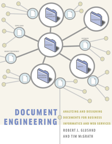 Document Engineering: Analyzing and Designing Documents for Business Informatics and Web Services