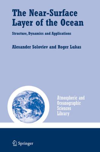 The Near-Surface Layer of the Ocean: Structure, Dynamics and Applications