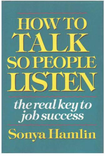 How to Talk So People Listen: The Real Key to Job Success