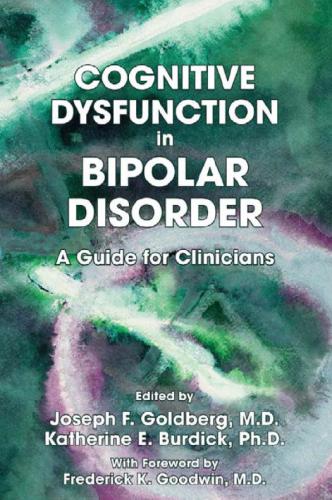 Cognitive Dysfunction in Bipolar Disorder: A Guide for Clinicians