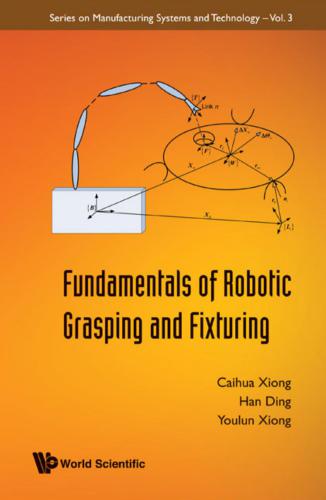 Fundamentals Of Robotic Grasping And Fixturing