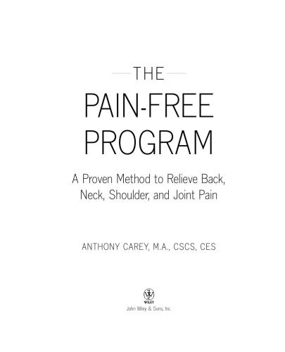 The Pain-Free Program: A Proven Method to Relieve Back, Neck, Shoulder, and Joint Pain