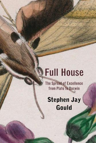Full House: The Spread of Excellence from Plato to Darwin