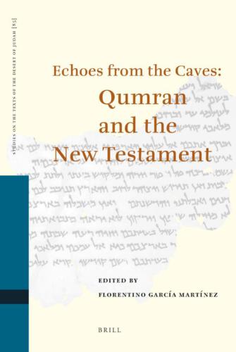 Echoes from the Caves: Qumran and the New Testament