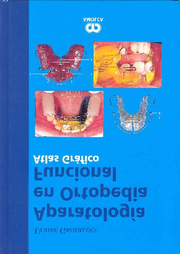 Aparatologia en Ortopedia Funcional Atlas Grаfico