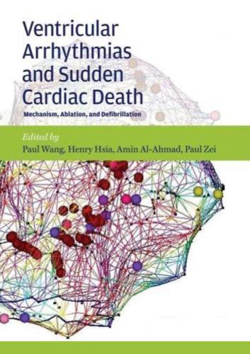 Ventricular Arrhythmias and Sudden Cardiac Death: Mechanism, Ablation, and Defibrillation