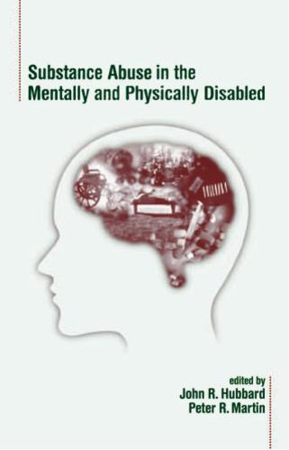 Substance Abuse in the Mentally and Physically Disabled