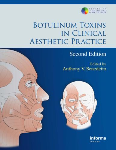 Botulinum Toxins in Clinical Aesthetic Practice, Second Edition