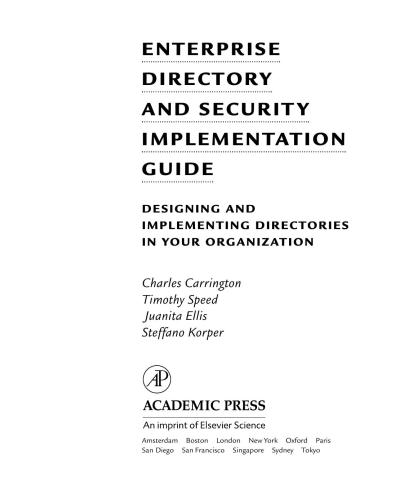 Enterprise Directory and Security Implementation Guide: Designing and Implementing Directories in Your Organization