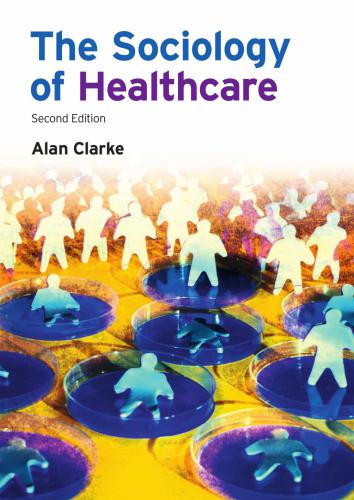 The Sociology of Healthcare