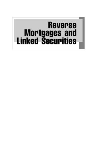 Reverse Mortgages and Linked Securities: The Complete Guide to Risk, Pricing, and Regulation