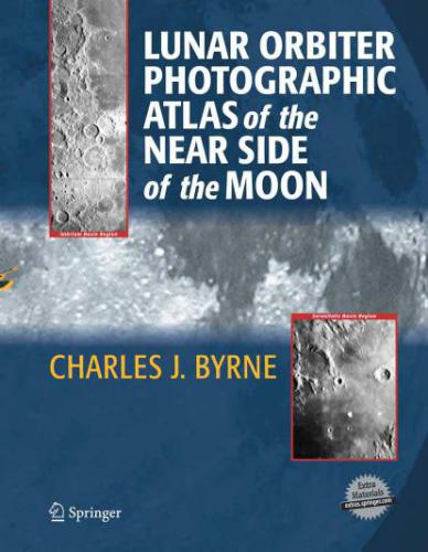 Lunar Orbiter Photographic Atlas of the Near Side of the Moon