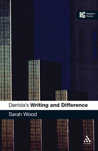 Derrida's 'Writing and Difference': A Reader's Guide