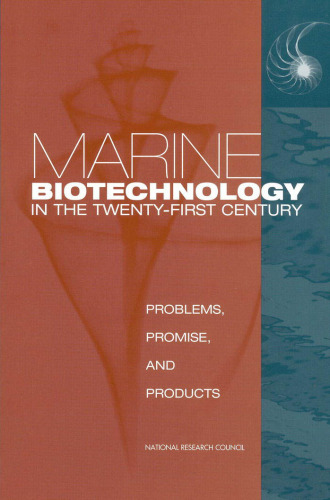 MARINE BIOTECHNOLOGY IN THE TWENTY-FIRST CENTURY