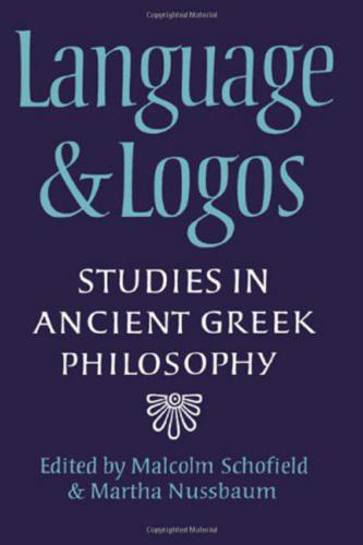 Language and Logos: Studies in Ancient Greek Philosophy Presented to G. E. L. Owen