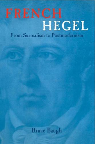 French Hegel: From Surrealism to Postmodernism