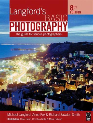 Langford's Basic Photography: The guide for serious photographers