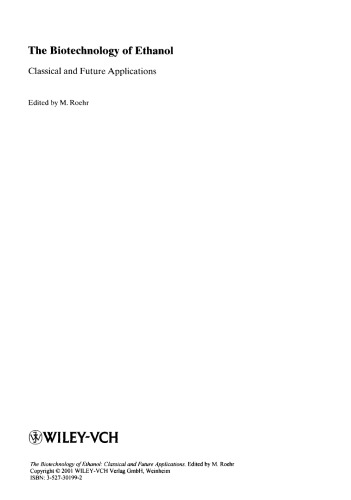 The biotechnology of ethanol: classical and future applications
