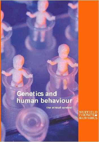Genetics and human behaviour - the ethical context
