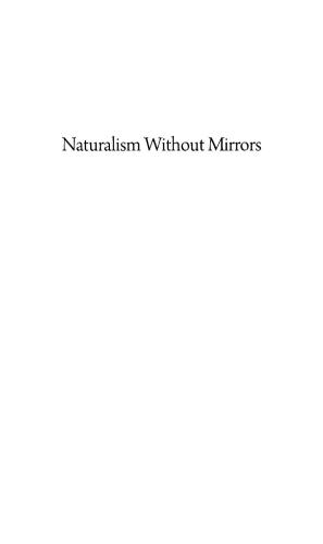 Naturalism Without Mirrors