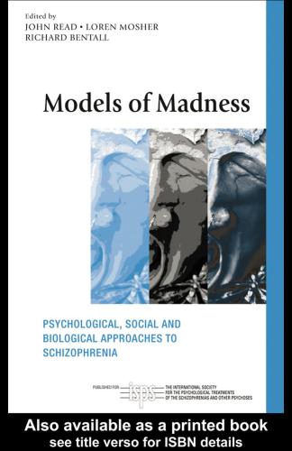Models of Madness: Psychological, Social and Biological Approaches to Schizophrenia