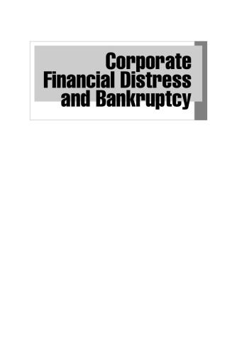 Corporate Financial Distress and Bankruptcy: Predict and Avoid Bankruptcy, Analyze and Invest in Distressed Debt , 3rd Edition