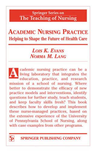 Academic Nursing Practice: Helping to Shape the Future of Healthcare
