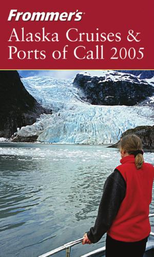 Frommer's Alaska Cruises & Ports of Call 2005