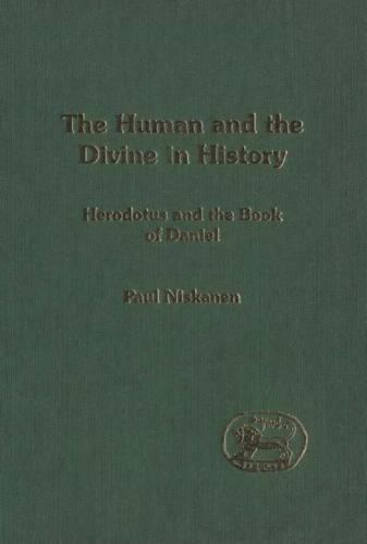 The Human and the Divine in History: Herodotus and the Book of Daniel