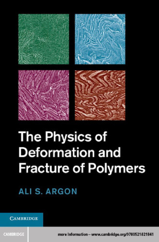 The Physics of Deformation and Fracture of Polymers