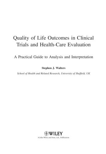 Quality of Life Outcomes in Clinical Trials and Health-Care Evaluation: A Practical Guide to analysis and interpretation