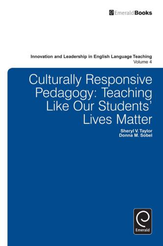 Culturally Responsive Pedagogy: Teaching Like Our Students' Lives Matter