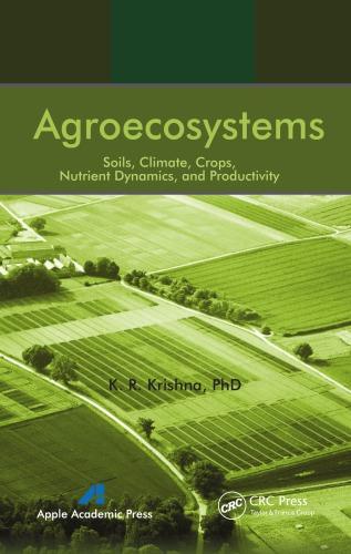 Agroecosystems: Soils, Climate, Crops, Nutrient Dynamics and Productivity