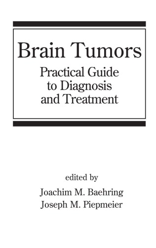 Brain Tumors: Practical Guide to Diagnosis and Treatment