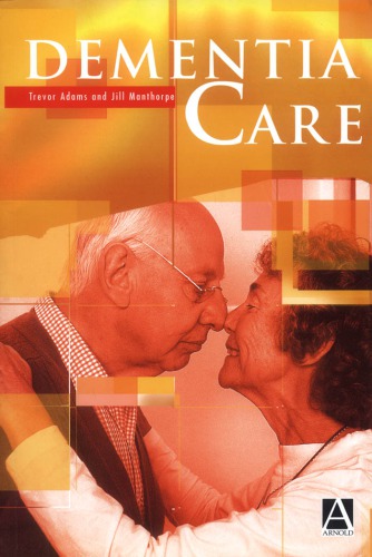Dementia Care: An Evidence Based Textbook