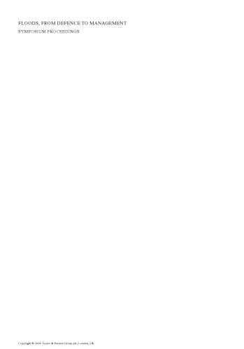 Floods, from Defence to Management: Symposium Proceedings of the 3rd International Symposium on Flood Defence, Nijmegen, The Netherlands, 25-27 May 2005, Book + CD-ROM