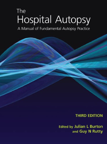 The Hospital Autopsy 3rd Edition: A Manual of Fundamental Autopsy     Practice: A Manual of Fundamental Autopsy Practice