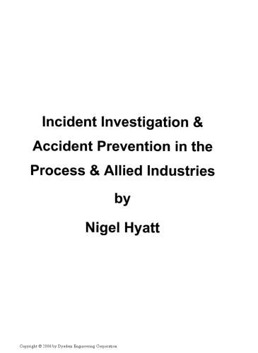 Incident Investigation and Accident Prevention in the Process and Allied Industries