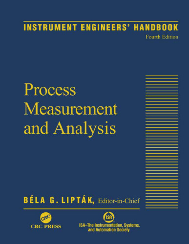 Instrument Engineers' Handbook, Fourth Edition, Volume One: Process Measurement and Analysis