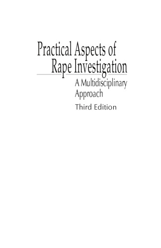 Practical Aspects of Rape Investigation: A Multidisciplinary Approach, Fourth Edition