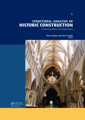 Structural Analysis of Historic Construction: Preserving Safety and Significance, Two Volume Set: Proceedings of the VI International Conference on Structural Analysis of Historic Construction, SAHC08, 2-4 July 2008, Bath, United Kingdom