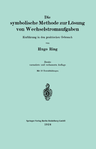 Die symbolische Methode zur Lösung von Wechselstromaufgaben: Einführung in den praktischen Gebrauch