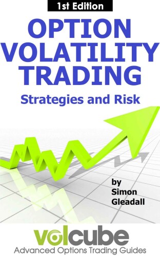 Option Volatility Trading : Strategies and Risk