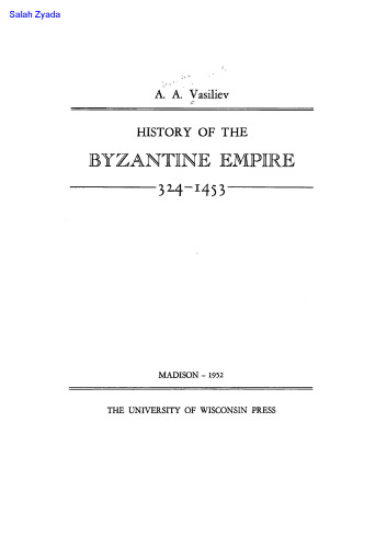 History of the Byzantine Empire, 324-1453, vol. I