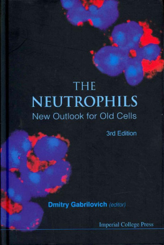 The Neutrophils: New Outlook for Old Cells