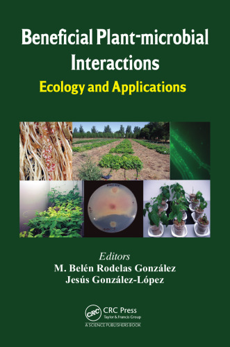 Beneficial Plant-microbial Interactions: Ecology and Applications