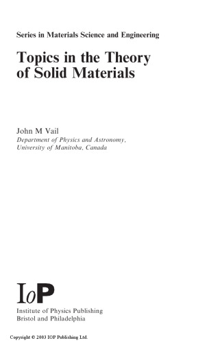Topics in the Theory of Solid Materials